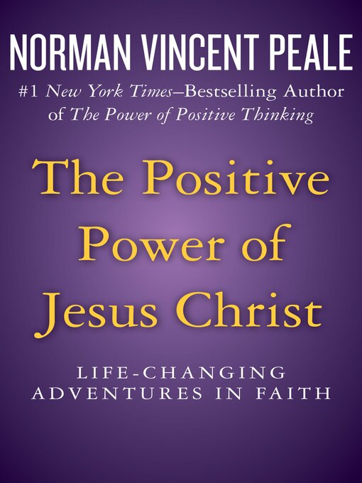 Title details for The Positive Power of Jesus Christ by Norman Vincent Peale - Available